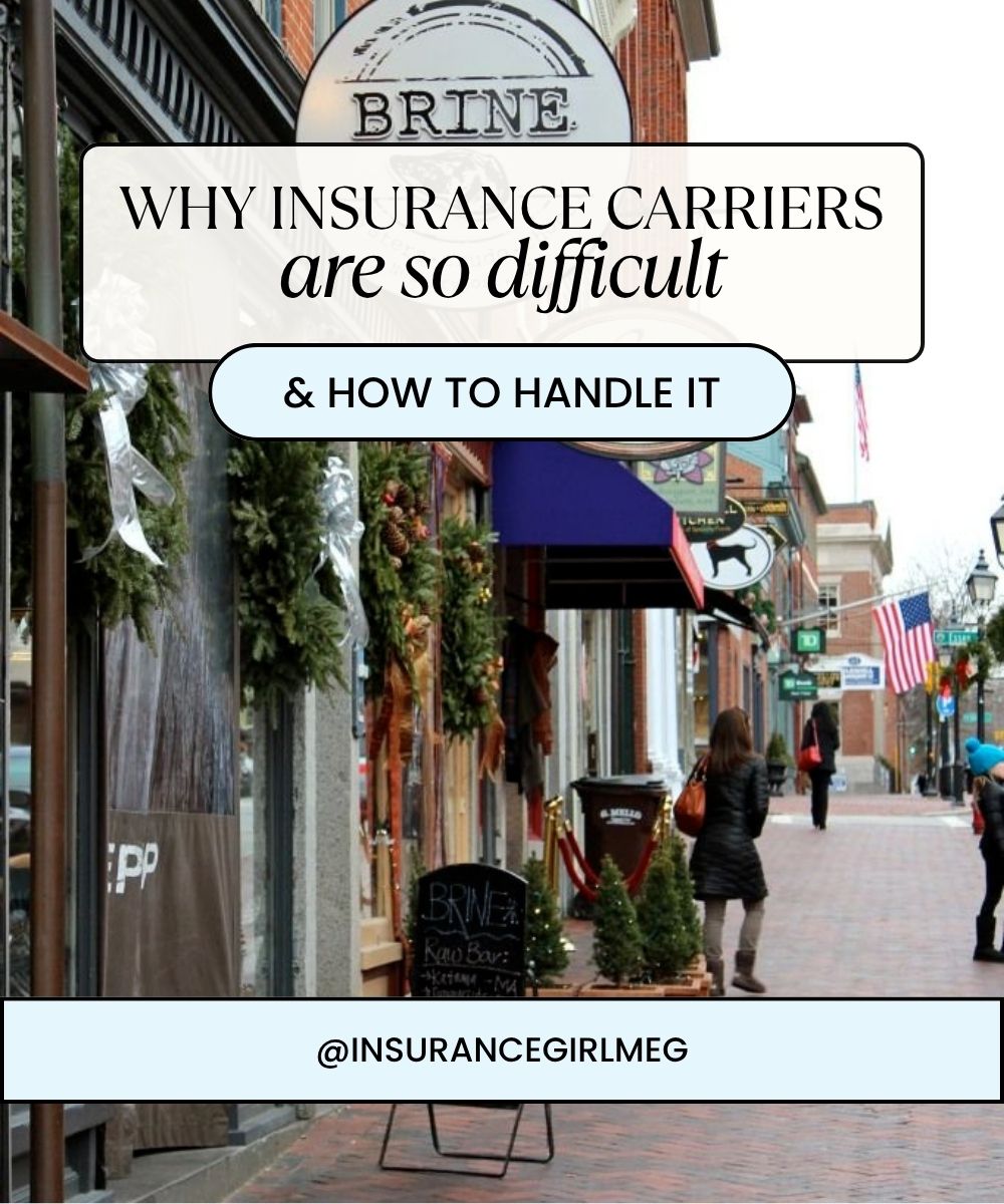 Downtown Newburyport, Massachusetts street with small businesses and holiday decorations, overlaid text reads: Why insurance carriers are so difficult & how to handle it – @insurancegirlmeg.